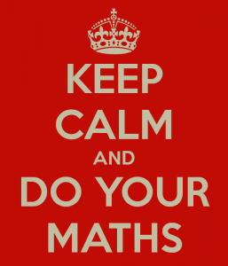keep calm and do your maths